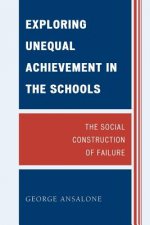 Exploring Unequal Achievement in the Schools