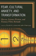 Fear, Cultural Anxiety, and Transformation