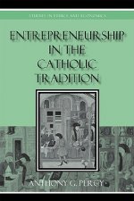 Entrepreneurship in the Catholic Tradition