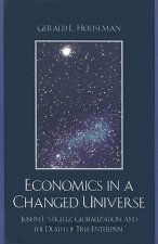 Economics in a Changed Universe