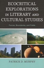 Ecocritical Explorations in Literary and Cultural Studies