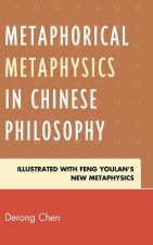 Metaphorical Metaphysics in Chinese Philosophy