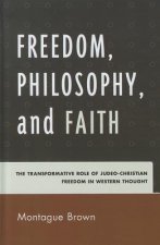 Freedom, Philosophy, and Faith