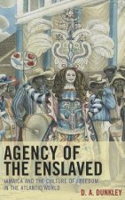 Agency of the Enslaved