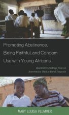 Promoting Abstinence, Being Faithful, and Condom Use with Young Africans