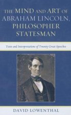 Mind and Art of Abraham Lincoln, Philosopher Statesman