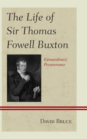 Life of Sir Thomas Fowell Buxton