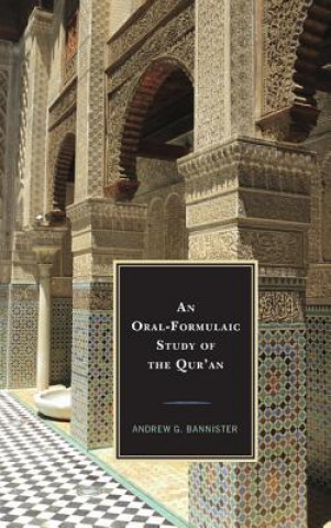 Oral-Formulaic Study of the Qur'an