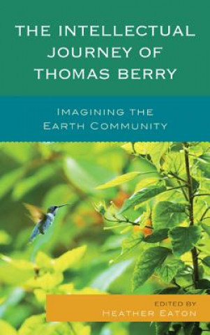 Intellectual Journey of Thomas Berry