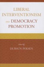 Liberal Interventionism and Democracy Promotion