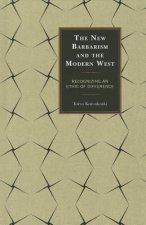 New Barbarism and the Modern West