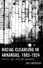 Racial Cleansing in Arkansas, 1883-1924