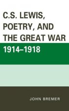 C.S. Lewis, Poetry, and the Great War 1914-1918