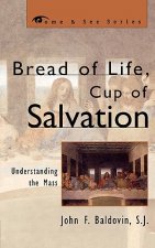 Bread of Life, Cup of Salvation