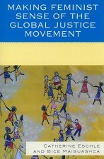 Making Feminist Sense of the Global Justice Movement