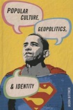 Popular Culture, Geopolitics, and Identity