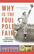Why Is the Foul Pole Fair