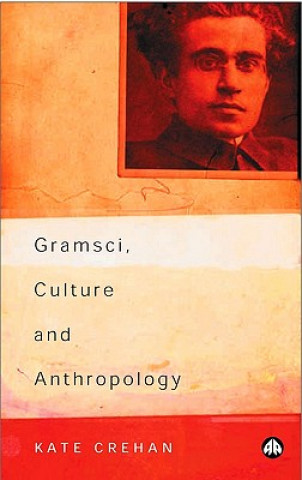 Gramsci, Culture and Anthropology