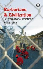 Barbarians and Civilisation in International Relations