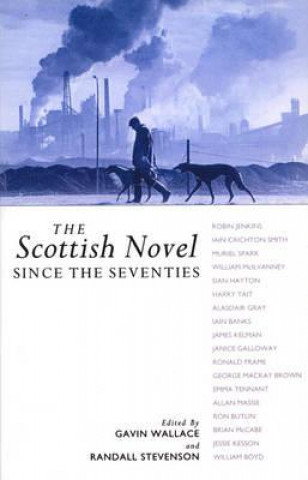 Scottish Novel Since the Seventies