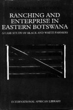 Ranching and Enterprise in Eastern Botswana