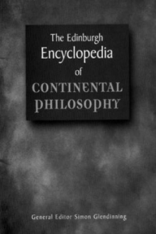 Edinburgh Encyclopaedia of Continental Philosophy