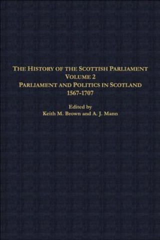 History of the Scottish Parliament (Keith Brown,A. J. Mann,Alan R. Macdonald)()
