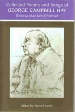 Collected Poems and Songs of George Campbell Hay
