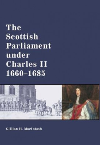 Scottish Parliament Under Charles II, 1660-1685