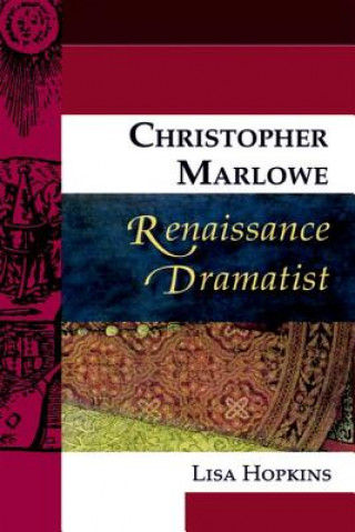 Christopher Marlowe, Renaissance Dramatist