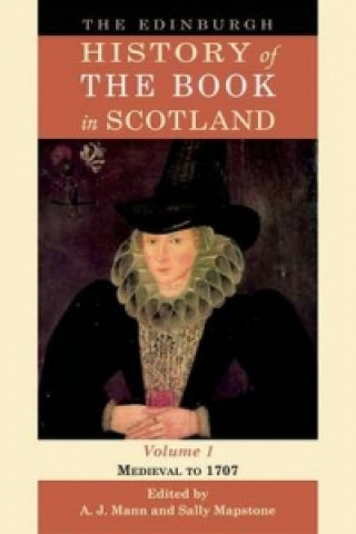 Edinburgh History of the Book in Scotland, Volume 1