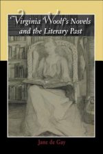 Virginia Woolf's Novels and the Literary Past