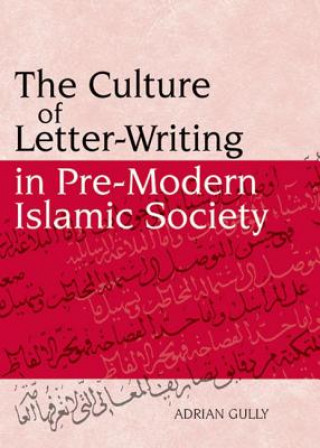 Culture of Letter-writing in Pre-modern Islamic Society