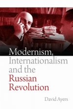 Modernism, Internationalism and the Russian Revolution