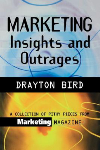Marketing Insights and Outrages