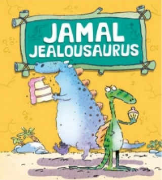 Dinosaurs Have Feelings, Too: Jamal Jealousaurus