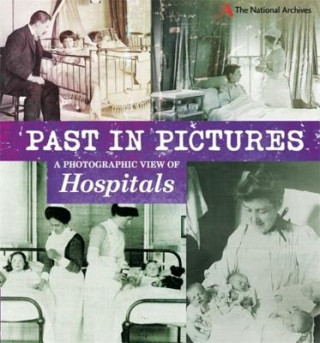 Past in Pictures: A Photographic View of Hospitals