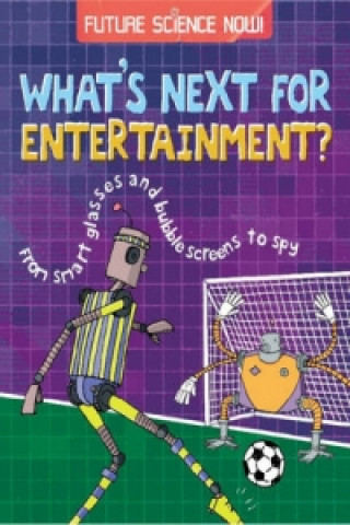 Future Science Now!: Entertainment