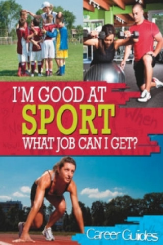 I'm Good At Sport, What Job Can I Get?