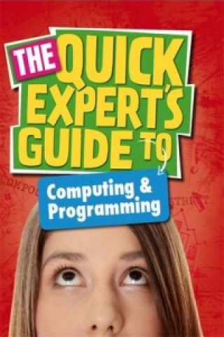 Quick Expert's Guide: Computing and Programming