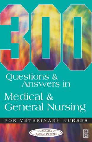 300 Questions and Answers in Medical and General Nursing for Veterinary Nurses