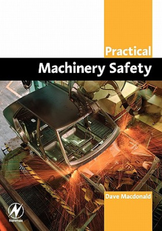 Practical Machinery Safety