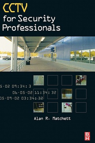 CCTV for Security Professionals (Alan Matchett)(Pevná)