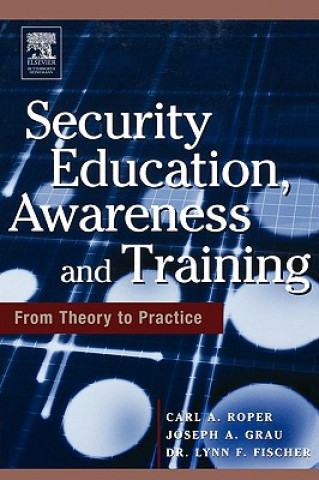 Security Education, Awareness and Training