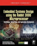 Embedded Systems Design using the Rabbit 3000 Microprocessor