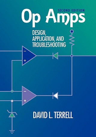 Op Amps: Design, Application, and Troubleshooting