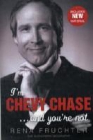 I'm Chevy Chase ... and You're Not