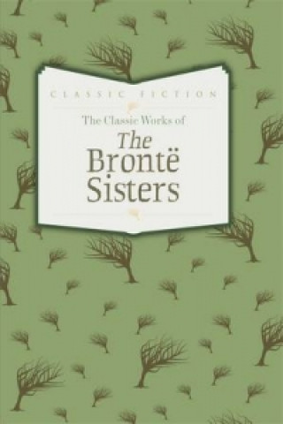 Classic Works of the Bronte Sisters