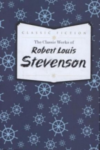 Classic Works of Robert Louis Stevenson