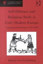 Self-Defence and Religious Strife in Early Modern Europe